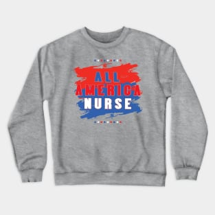 All American nurse Crewneck Sweatshirt